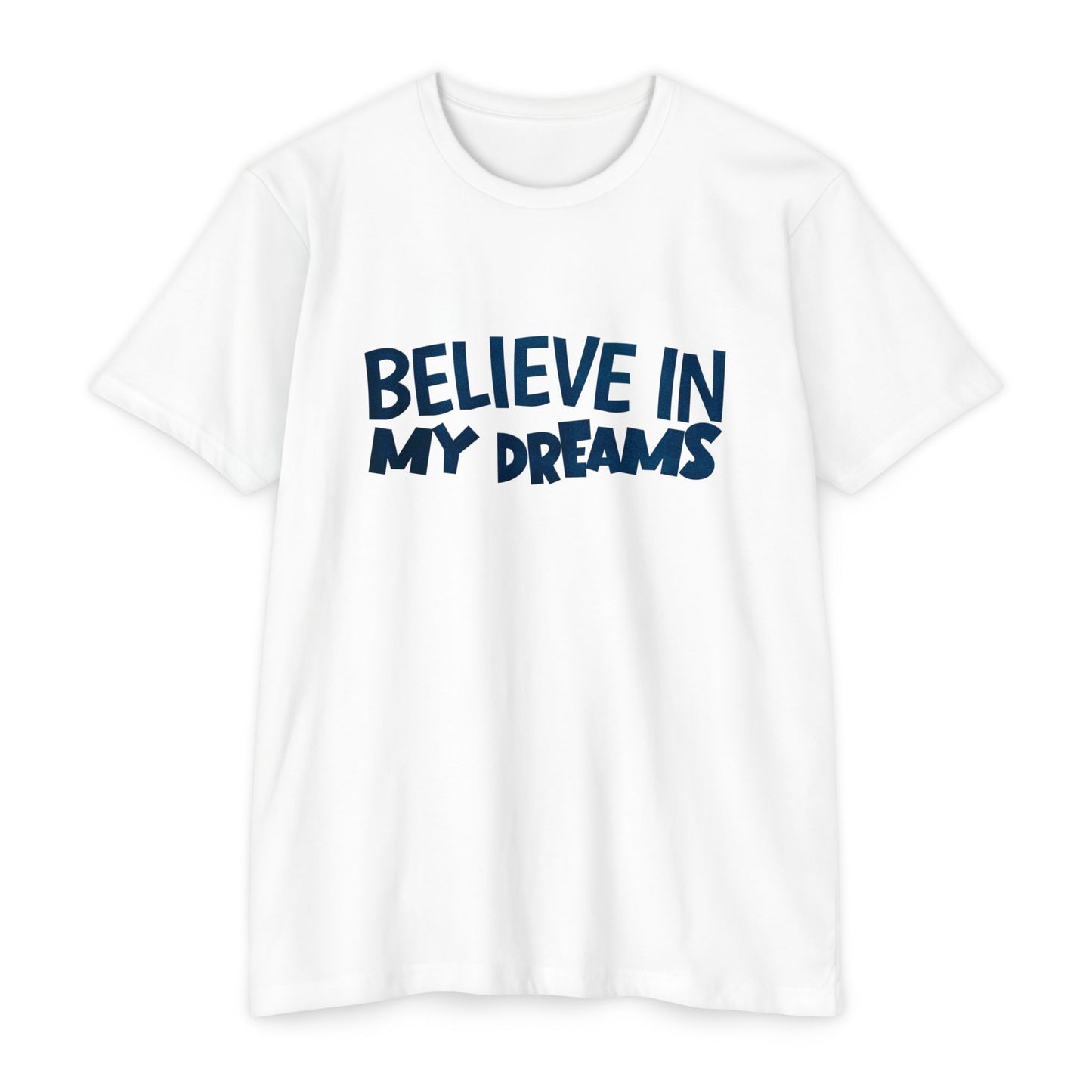 Believe in my dreams