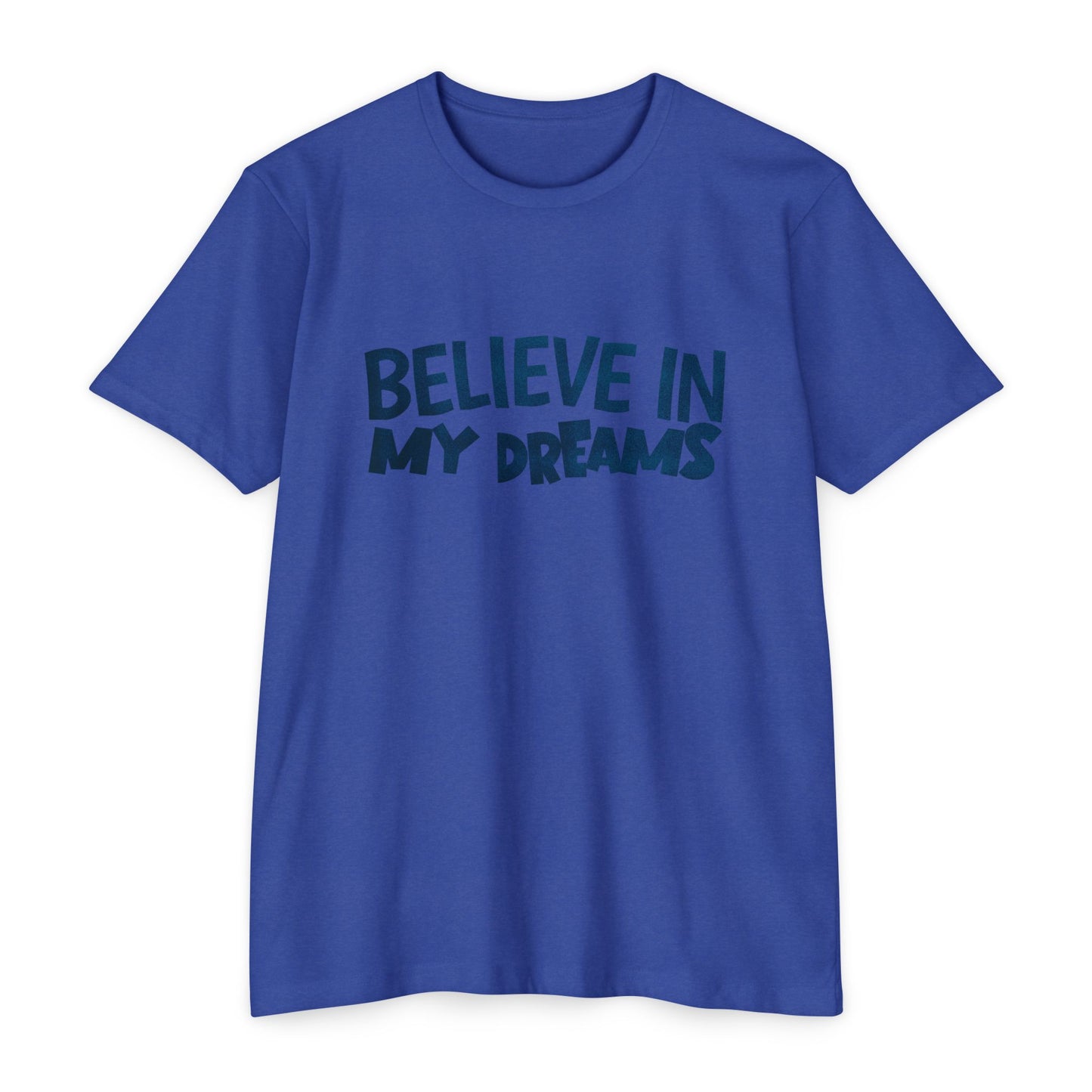 Believe in my dreams