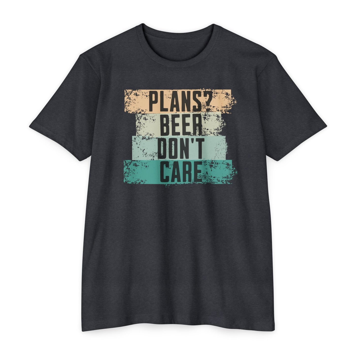 Plans? Beer don't care