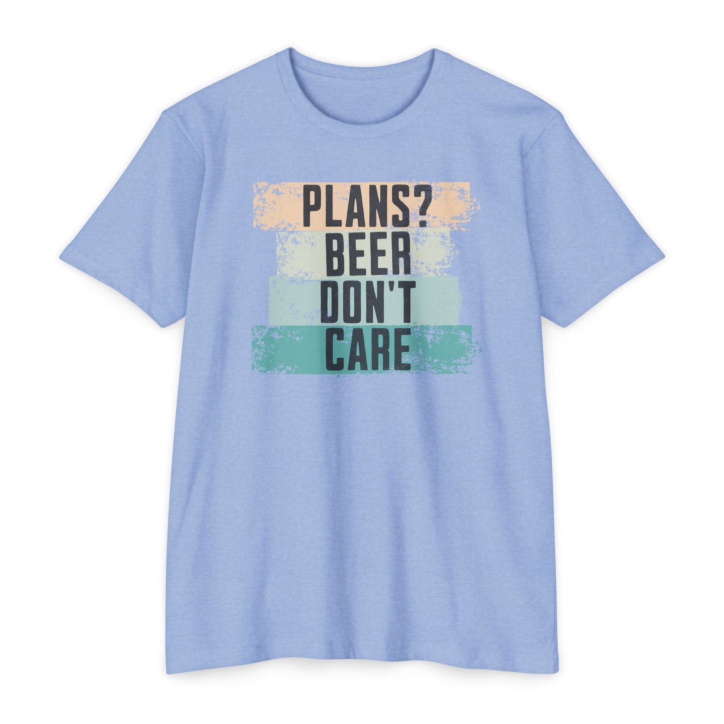 Plans? Beer don't care