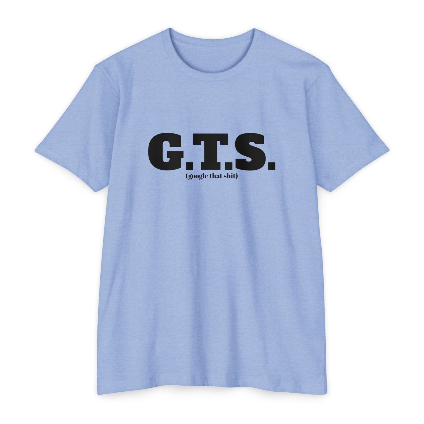 G.T.S.,Google That Shit