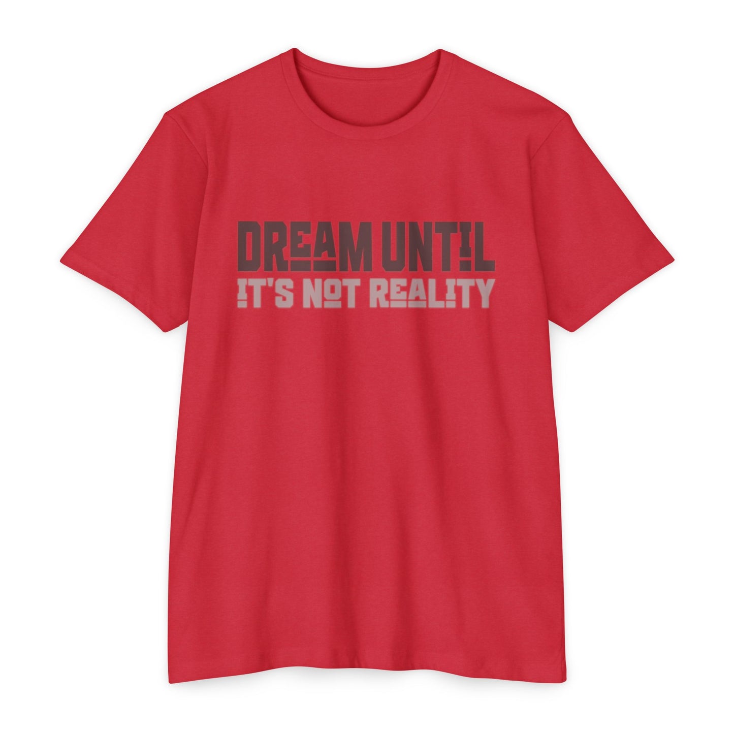 Dream Until It's Not Reality