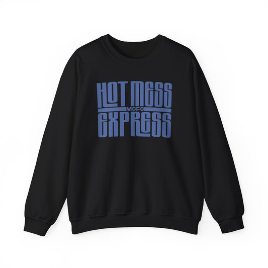 Hot Mess Express Sweatshirt