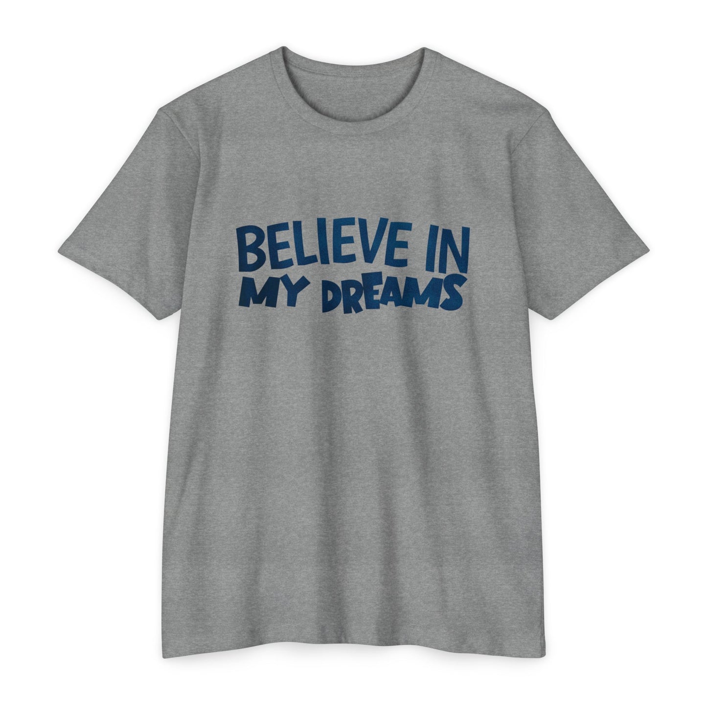 Believe in my dreams