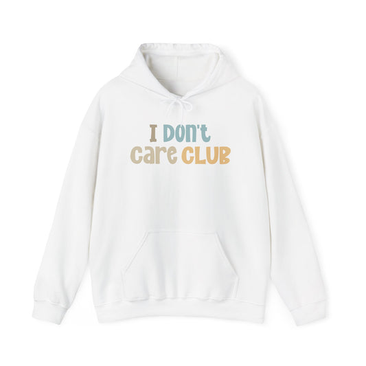 I Don't Care Club Hoodie