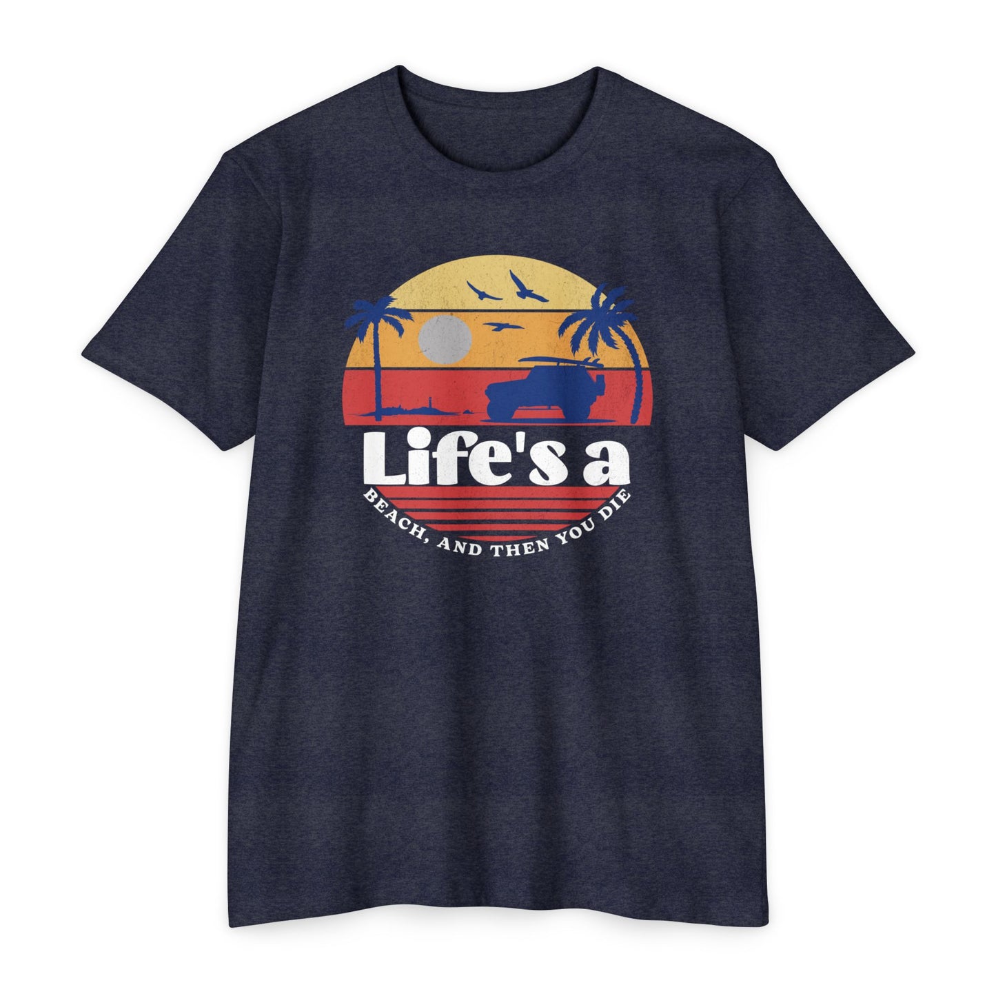 Life's a beach and then you die