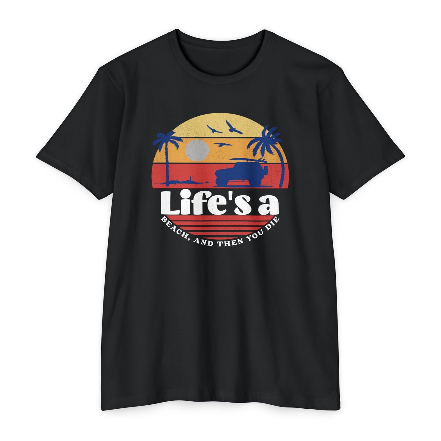 Life's a beach and then you die