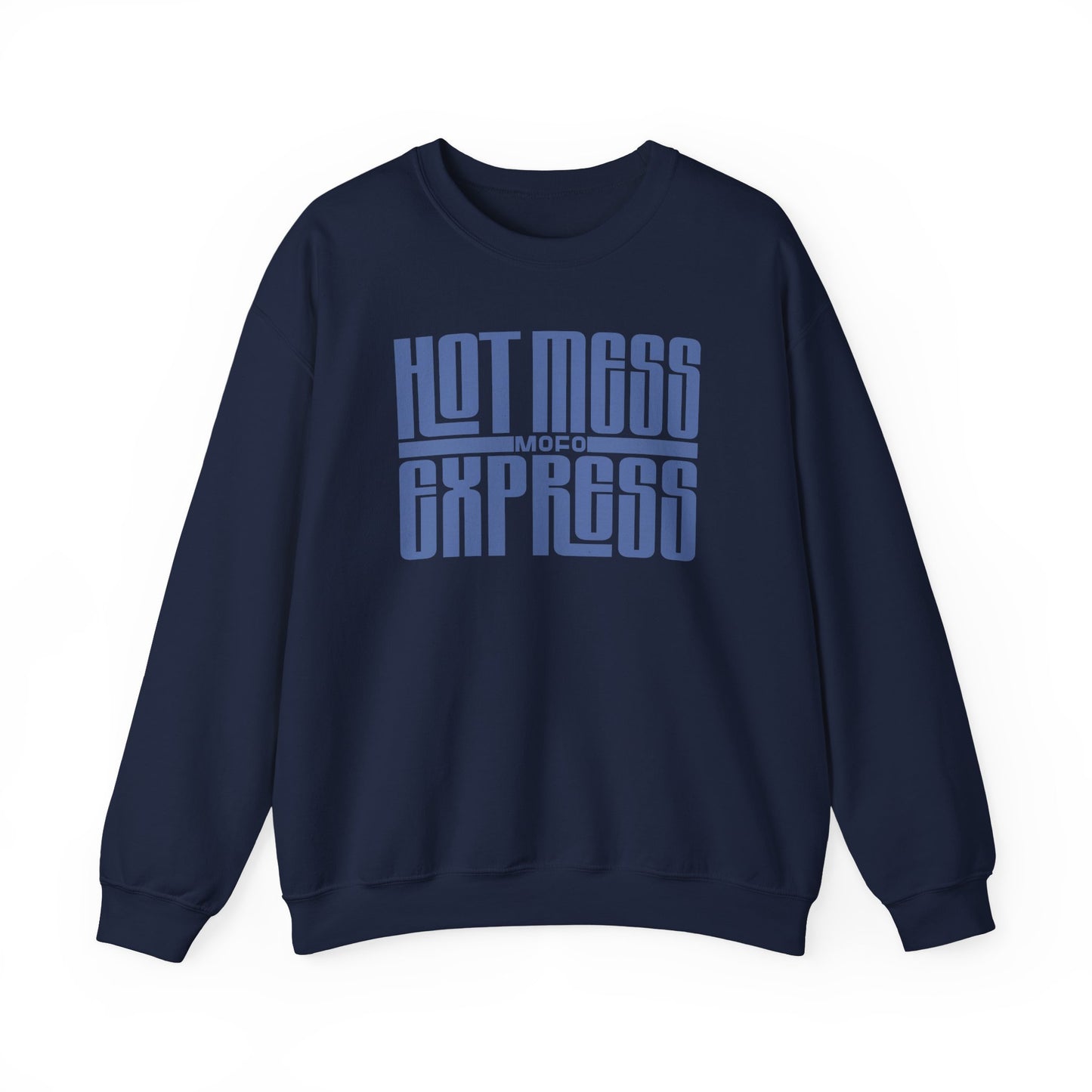 Hot Mess Express Sweatshirt