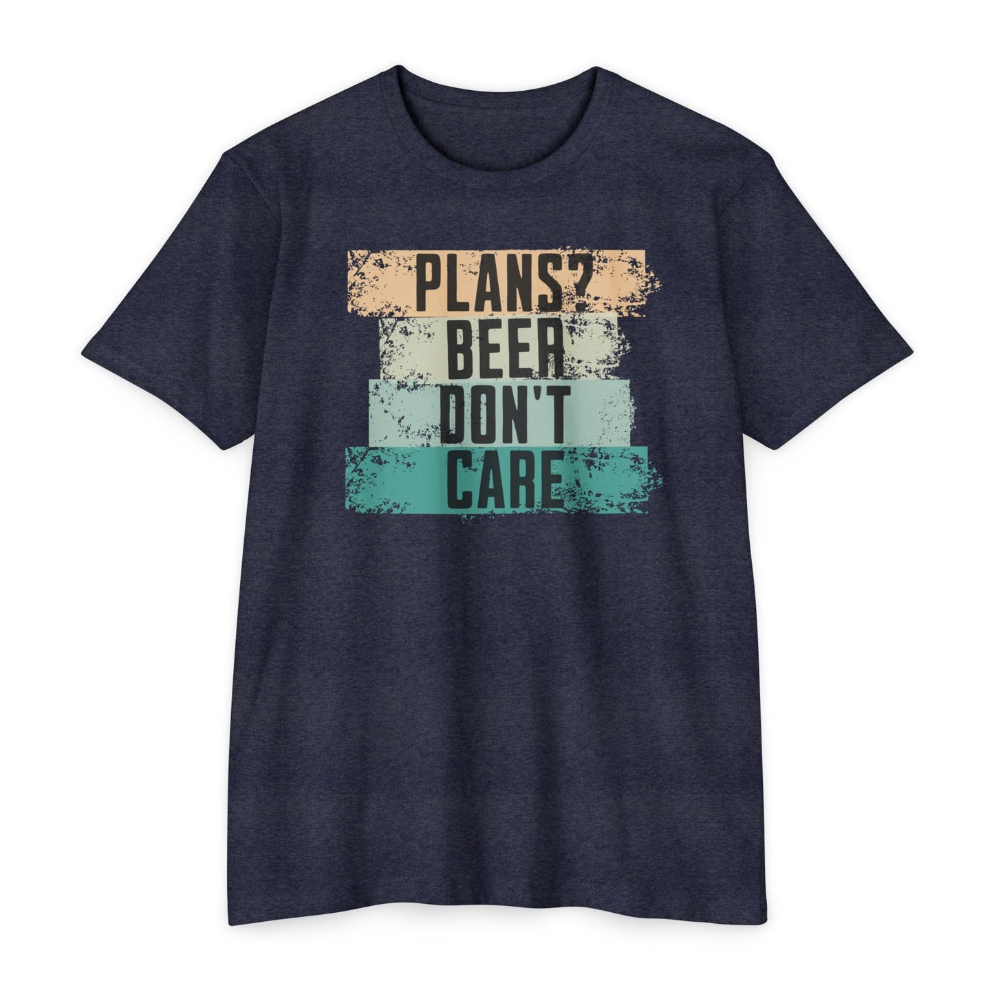 Plans? Beer don't care