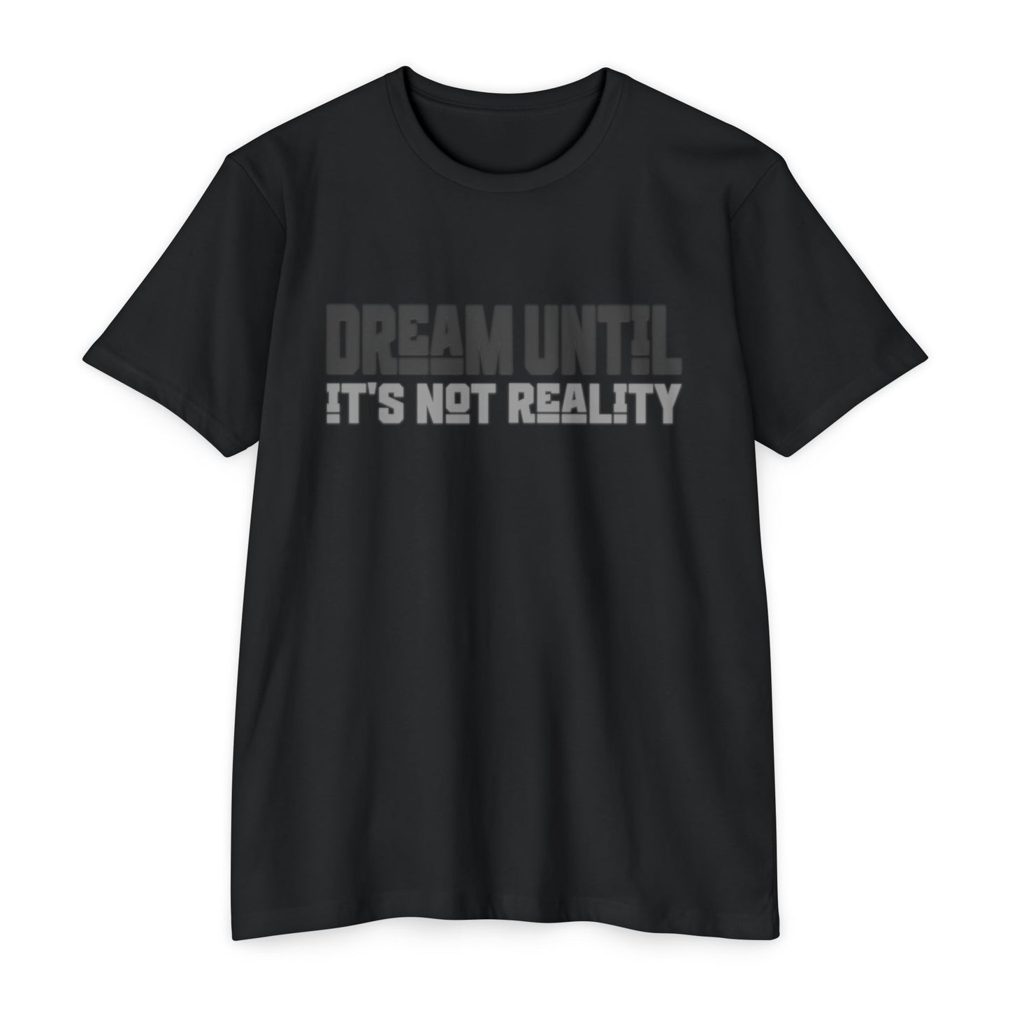 Dream Until It's Not Reality