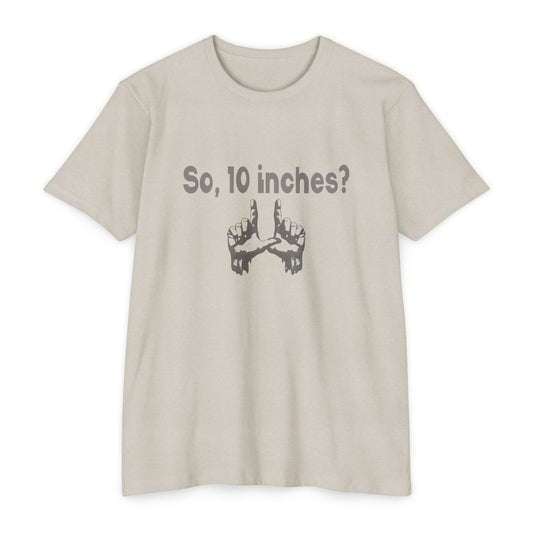 So, 10 Inches?