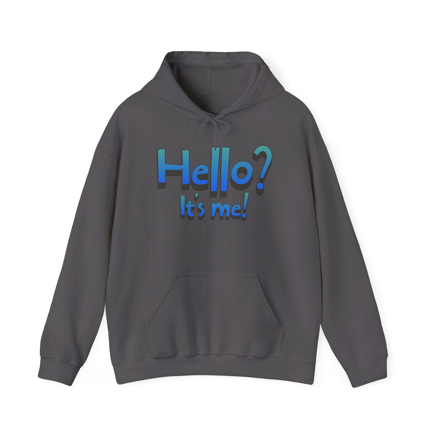 Hello? It's Me! Hoodie