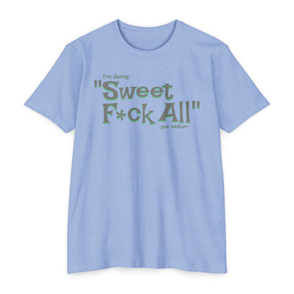 I'm doing Sweet F*ck All