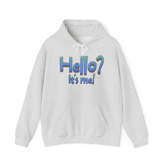 Hello?  It's Me!  Hoodie