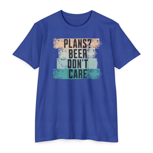 Plans? Beer don't care