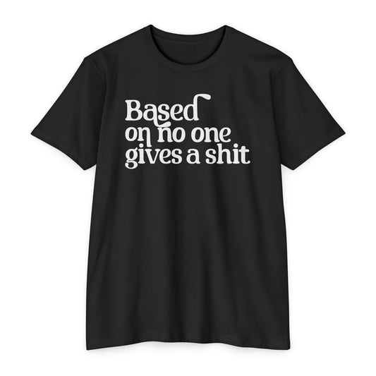 Based on no one gives a shit
