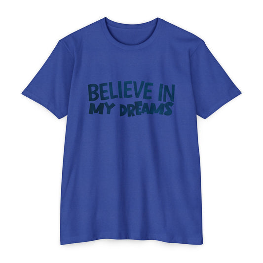 Believe in my dreams