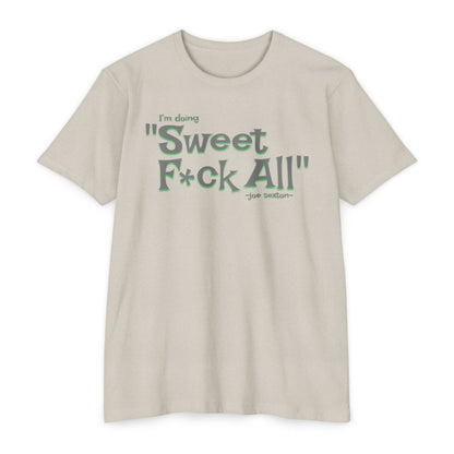 I'm doing Sweet F*ck All