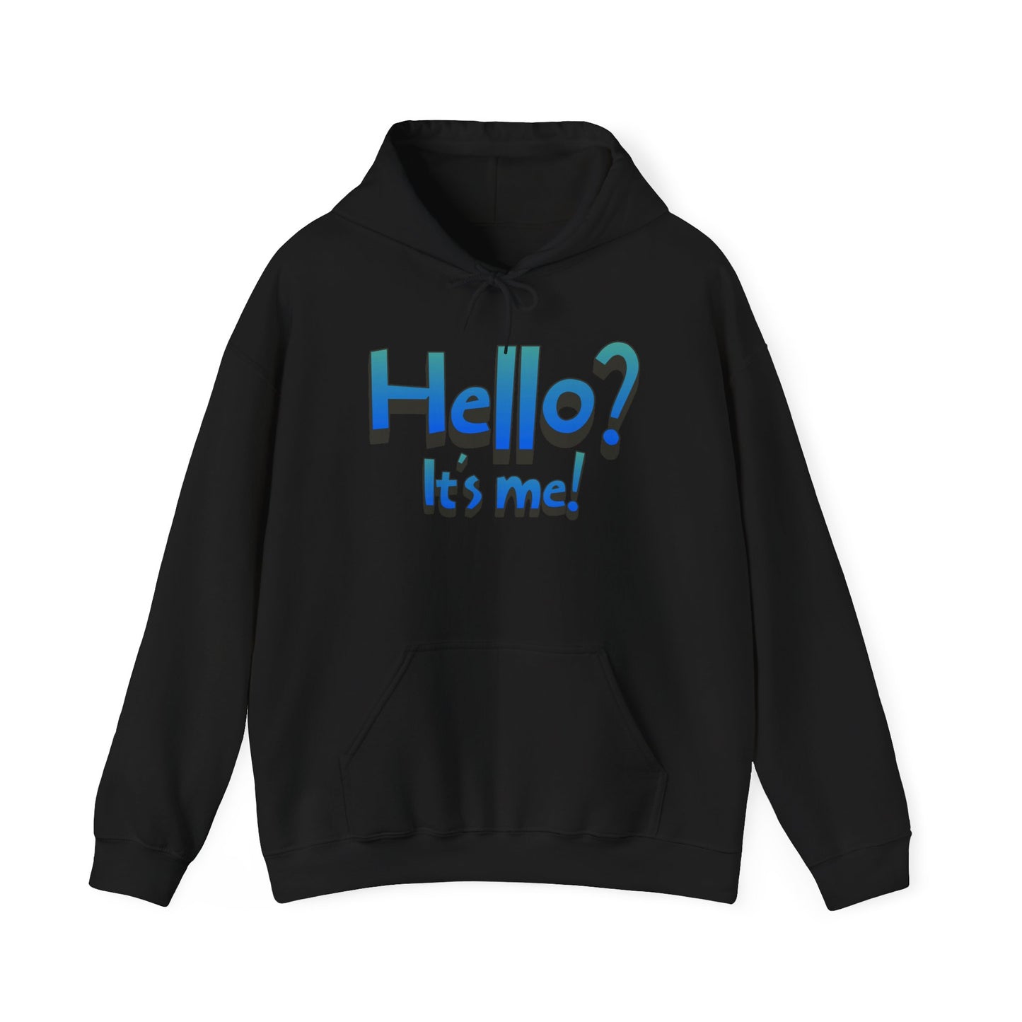 Hello?  It's Me!  Hoodie