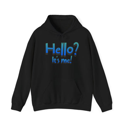 Hello?  It's Me!  Hoodie
