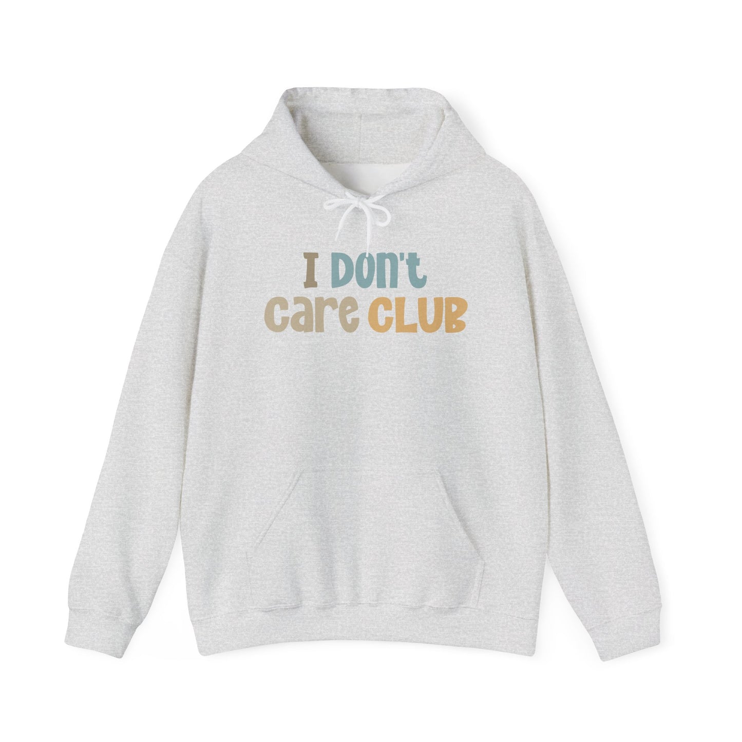I Don't Care Club Hoodie