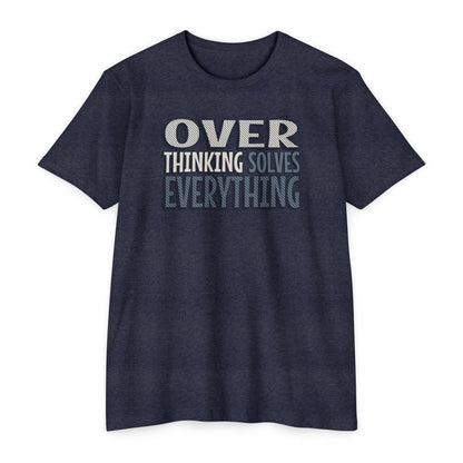 Over Thinking Solves Everything