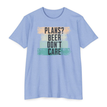 Plans? Beer don't care