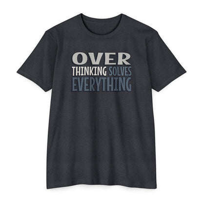 Over Thinking Solves Everything