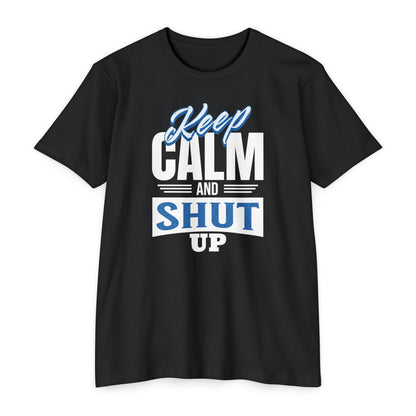 Keep Calm and Shut Up