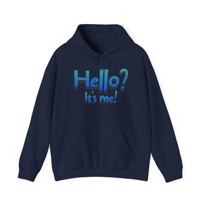 Hello?  It's Me!  Hoodie