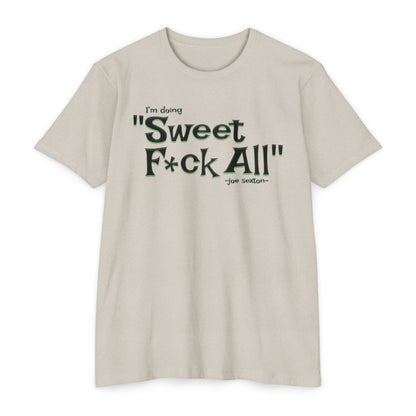Sweet F*ck All