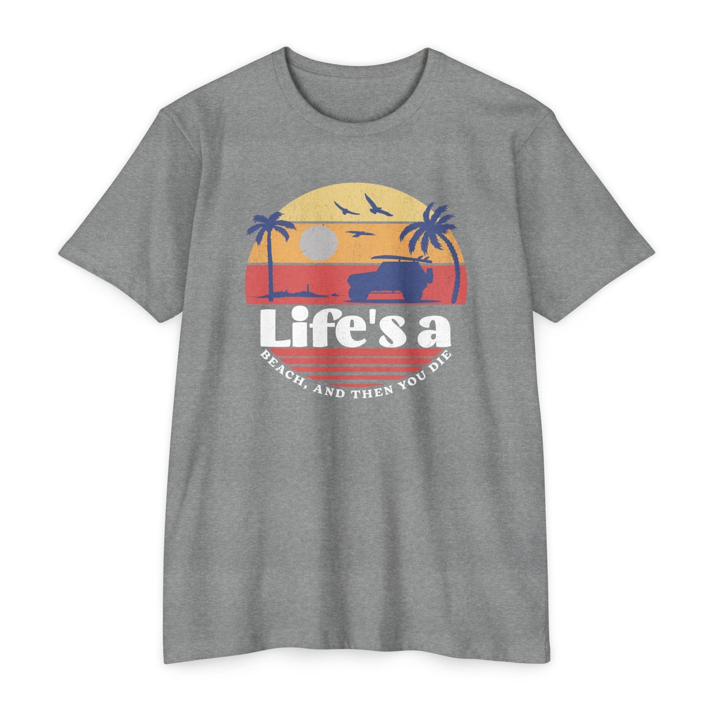 Life's a beach and then you die