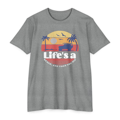 Life's a beach and then you die