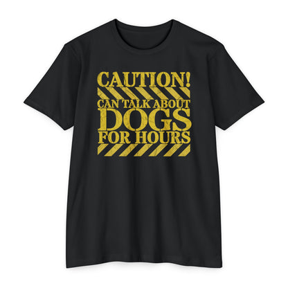 Caution, Can talk about dogs for hours