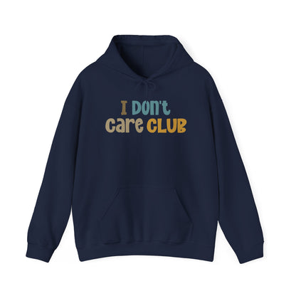 I Don't Care Club Hoodie