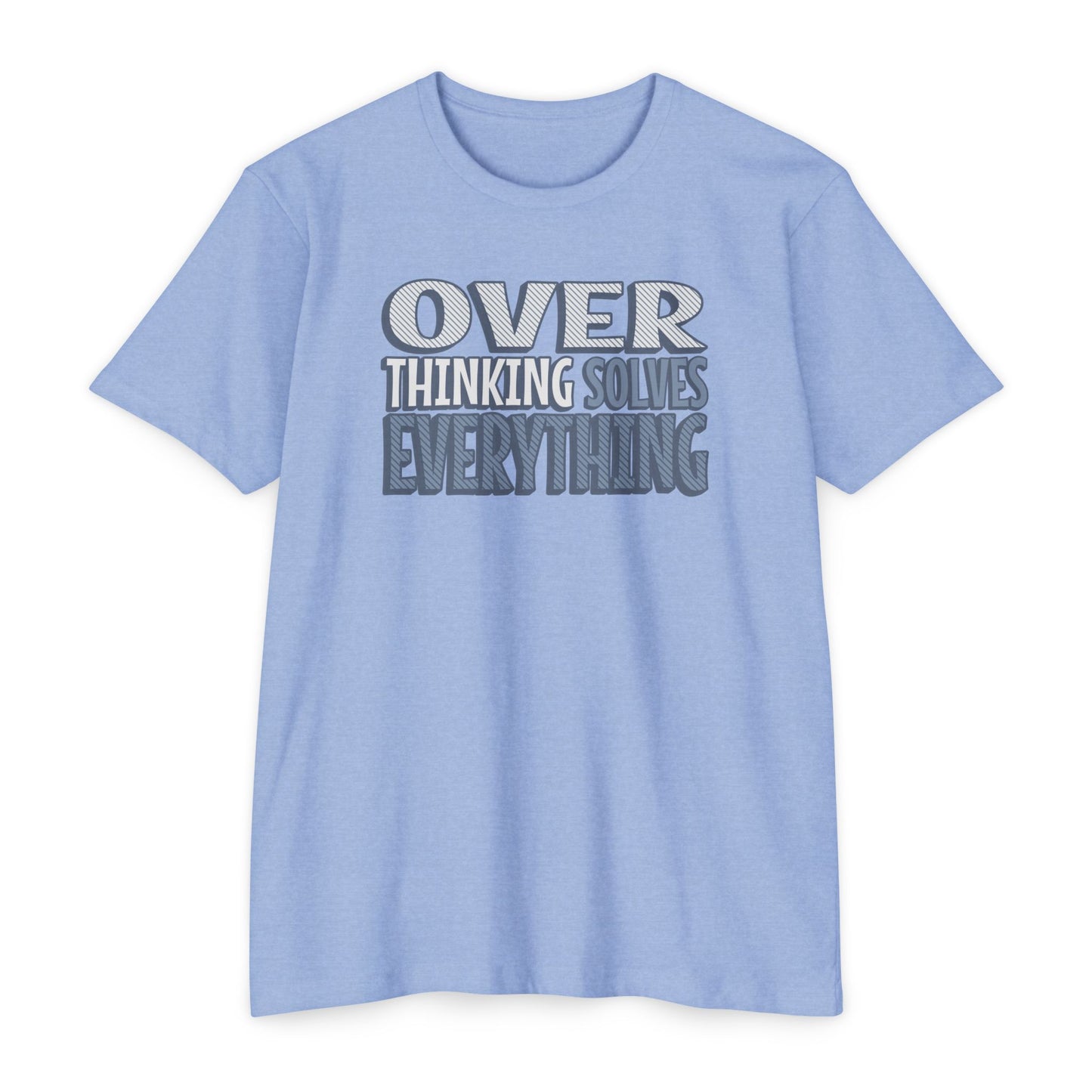 Over Thinking Solves Everything