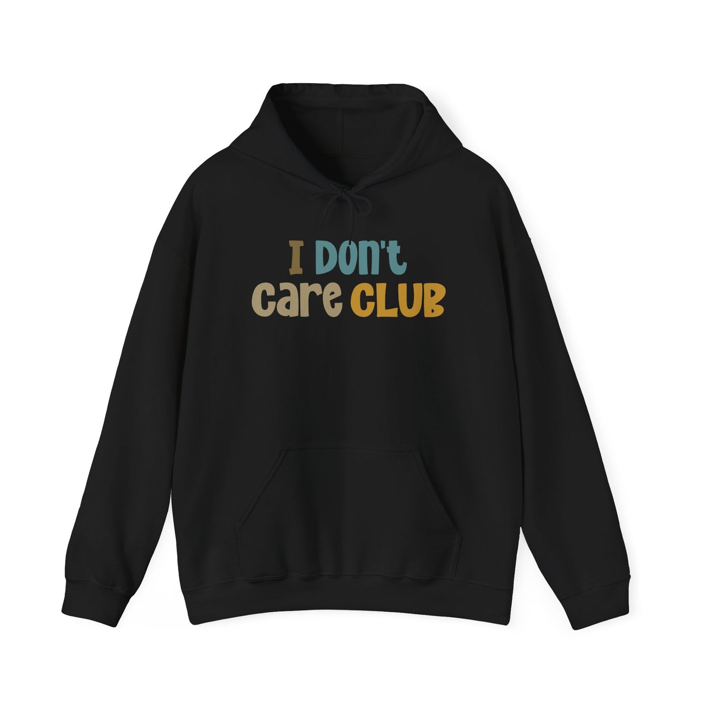 I Don't Care Club Hoodie