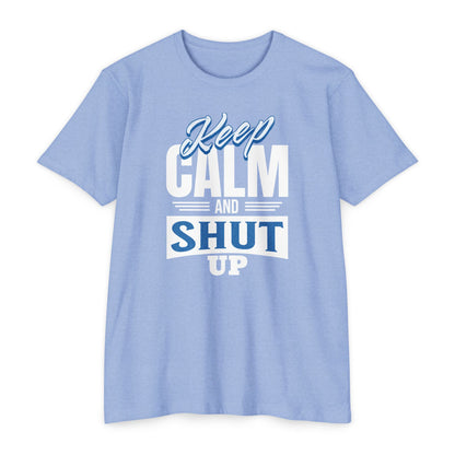 Keep Calm and Shut Up