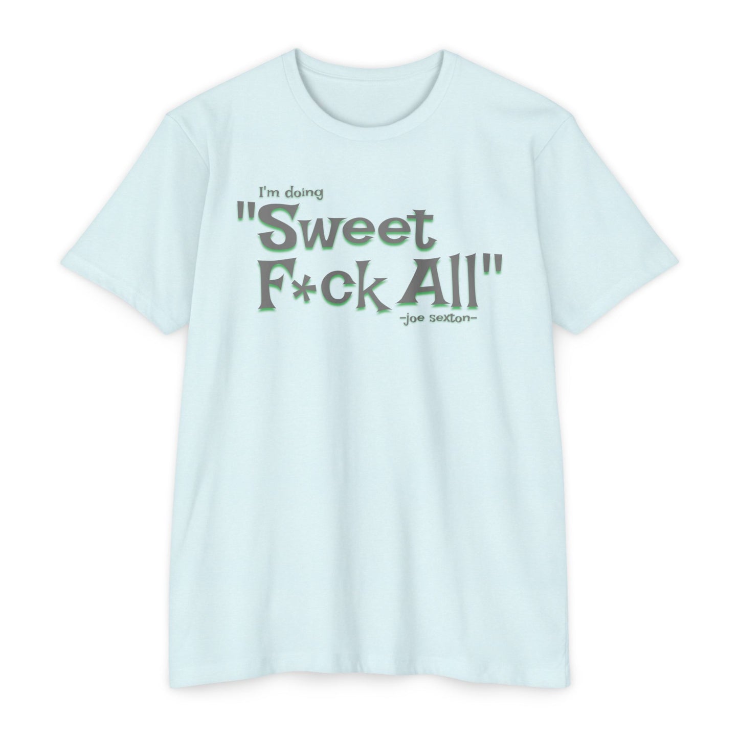 I'm doing Sweet F*ck All