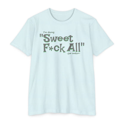 I'm doing Sweet F*ck All