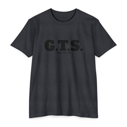 G.T.S.,Google That Shit