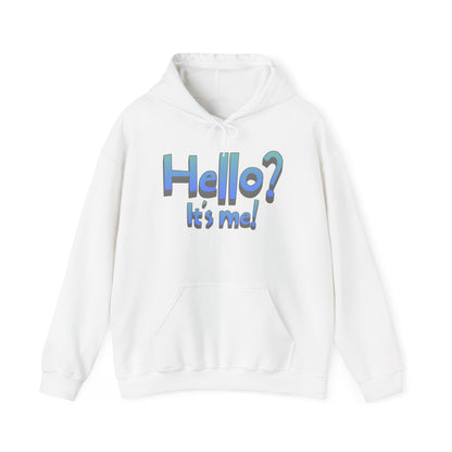 Hello?  It's Me!  Hoodie
