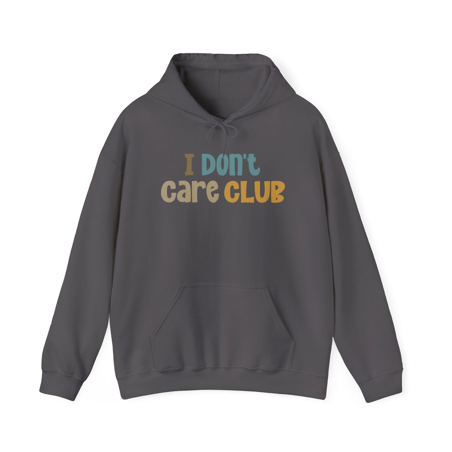 I Don't Care Club Hoodie