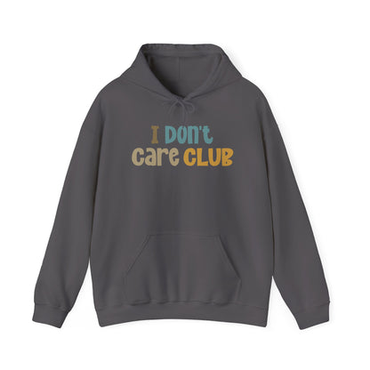 I Don't Care Club Hoodie