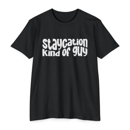 Staycation kind of guy