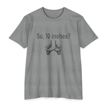 So, 10 Inches?