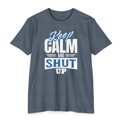 Keep Calm and Shut Up